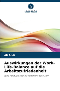 Auswirkungen der Work-Life-Balance auf die Arbeitszufriedenheit