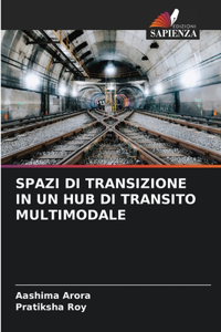 Spazi Di Transizione in Un Hub Di Transito Multimodale