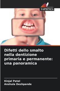Difetti dello smalto nella dentizione primaria e permanente