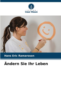 Ändern Sie Ihr Leben