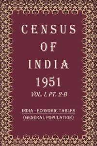 Census of India 1951: India - Economic Tables (Rural & Urban Population) Volume Book 5 Vol. I, Pt. 2-C