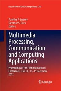 Multimedia Processing, Communication and Computing Applications