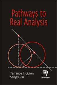 Pathways To Real Analysis