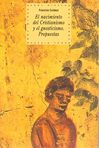 El Nacimiento del Cristianismo y El Gnosticismo