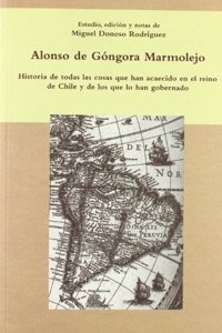 Historia de todas las cosas que han acaecido en el Reino de Chile y de los que lo han gobernado