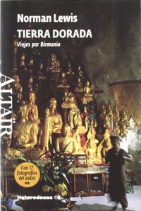 Tierra Dorada: Viajes por Birmania