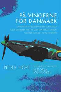 På vingerne for Danmark. En kortfattet beretning om luftkrigen over Danmark 1940-45 samt om nogle danske flyveres indsats i Royal Air Force