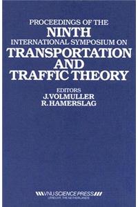 Proceedings of the Ninth International Symposium on Transportation and Traffic Theory