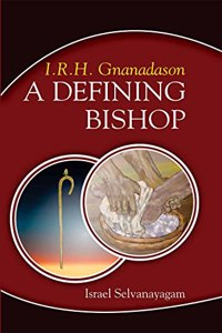 I.R.H. Gnanadason, A Defining Bishop