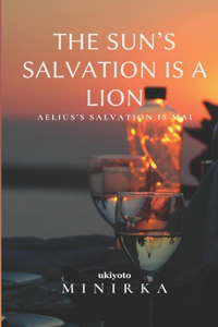 The Sun?s Salvation is a Lion