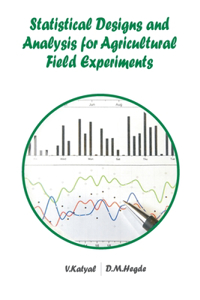 Statistical Designs and Analysis for Agricultural Field Experiments