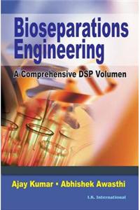 Bioseparation Engineering: A Comprehensive DSP Volumen