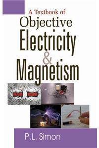 A Textbook of Objective Electricity & Magnetism