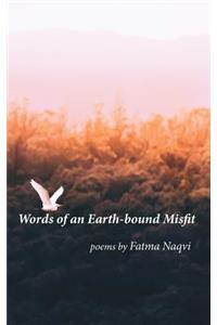 Words of an Earth-bound Misfit