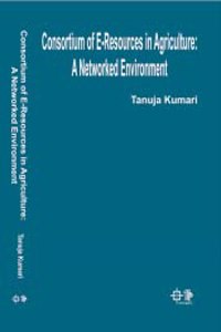 Consortium of E-Resources in Agriculture: A Networked Enviroments