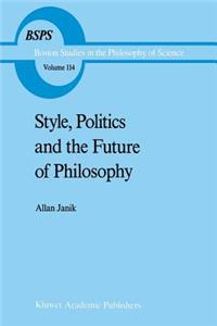 Style, Politics and the Future of Philosophy