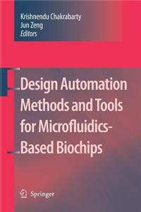 Design Automation Methods and Tools for Microfluidics-Based Biochips
