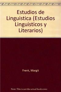 Estudios de Linguistica