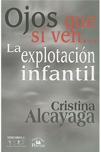 Ojos Que Si Ven... la Explotacion Infantil