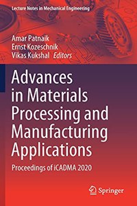 Advances in Materials Processing and Manufacturing Applications