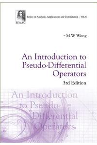 Introduction to Pseudo-Differential Operators, an (3rd Edition)