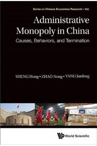 Administrative Monopoly in China
