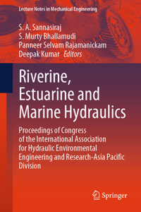 Riverine, Estuarine and Marine Hydraulics: Proceedings of Congress of the International Association for Hydraulic Environmental Engineering and Research-asia Pacific Division