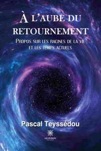 À l'aube du retournement