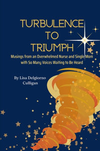 Turbulence to Triumph