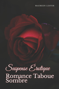 Suspense Érotique Romance Taboue Sombre