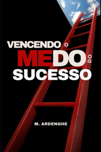 Vencendo o Medo do Sucesso