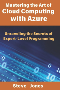 Mastering the Art of Cloud Computing with Azure