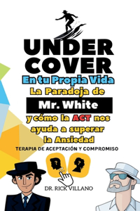 Undercover en tu Propia Vida