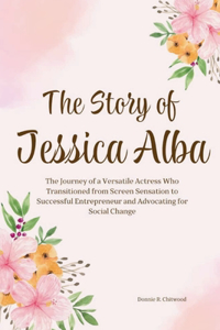 Story of Jessica Alba