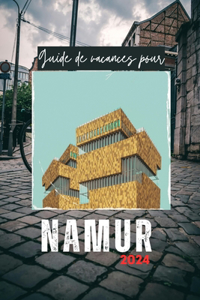 Guide de vacances pour Namur 2024