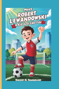 Meet Robert Lewandowski