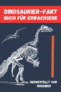 Dinosaurier-Faktenbuch Für Erwachsene