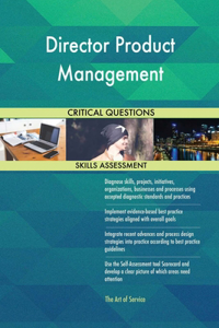 Director Product Management Critical Questions Skills Assessment