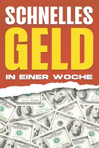Schnelles Geld in einer Woche