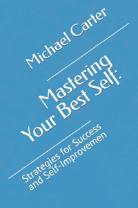 Mastering Your Best Self