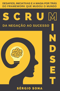 Scrum Mindset - Da negação ao sucesso