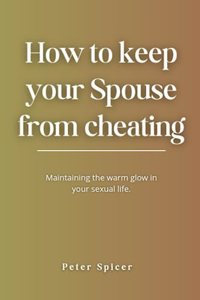 How to Keep Your Spouse from Cheating