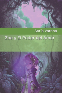 Zoe y El Poder del Amor