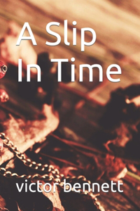 A slip in time