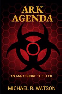 Ark Agenda: An Anna Burns Thriller