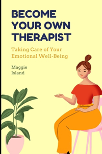 Become Your Own Therapist