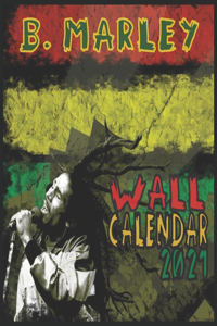 B. Marley Wall Calendar 2021