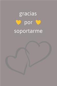 Gracias Por Soportarme