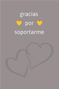 Gracias Por Soportarme