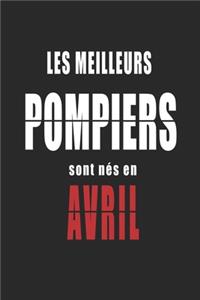 Les Meilleurs Pompiers sont nés en Avril carnet de notes